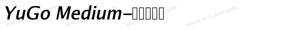 YuGo Medium字体转换